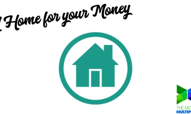 A Home for your Money